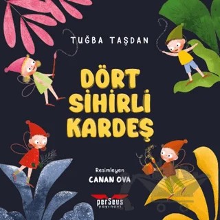 Dört Sihirli Kardeş – Tuğba Taşdan – Perseus kitap kapağı