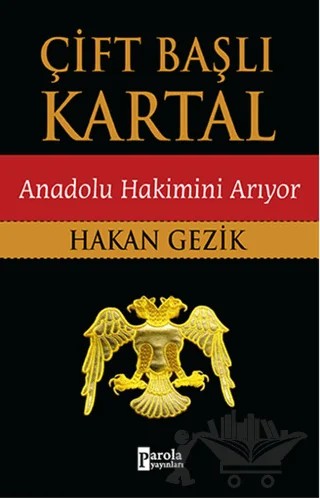 Çift Başlı Kartal – Hakan Gezik – Parola Yayınları kitap kapağı