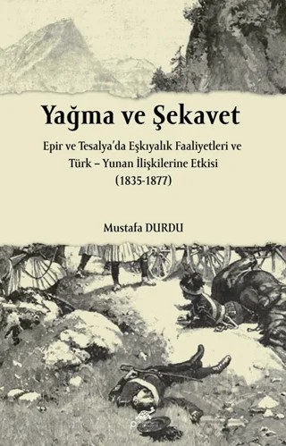 Yağma ve Şekavet – Mustafa Durdu – Paradigma Akademi Yayınları kitap kapağı