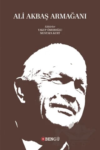 Ali Akbaş Armağanı – Kolektif – Bengü Yayınları kitap kapağı
