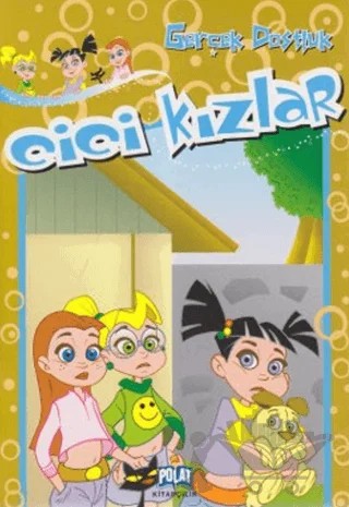 Cici Kızlar - Gerçek Dostluk – Kolektif – Polat Kitapçılık kitap kapağı