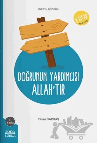 Doğrunun Yardımcısı Allah'tır – Fatma Sarıtaş – Süeda Basım Yayın kitap kapağı