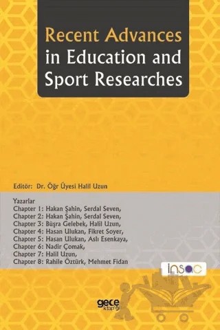 Recent Advances in Education and Sport Researches – Aslı Esenkaya, Büşra Gelebek, Fikret Soyer, Hakan Şahin, Halil Uzun, Hasan Ulukan, Mehmet Fidan, Nadir Çomak, Rahile Öztürk, Serdal Seven – Gece Kitaplığı kitap kapağı