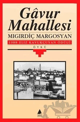 Gavur Mahallesi – Mıgırdiç Margosyan – Aras Yayıncılık kitap kapağı