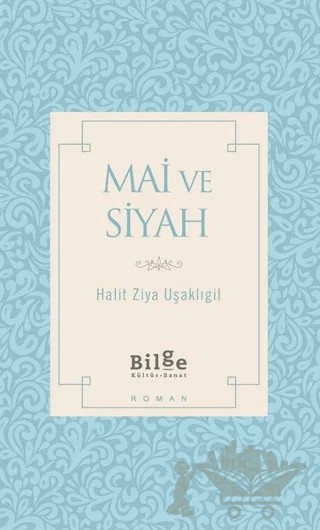 Mai ve Siyah – Halit Ziya Uşaklıgil – Bilge Kültür Sanat kitap kapağı