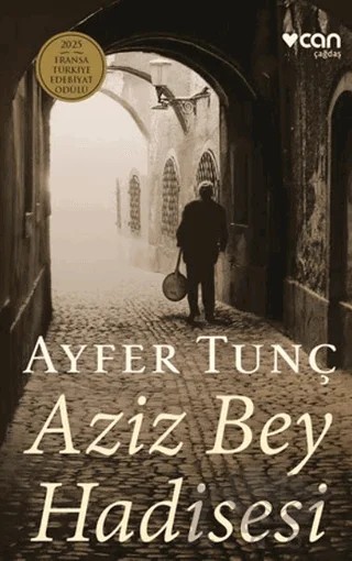Aziz Bey Hadisesi – Ayfer Tunç – Can Yayınları kitap kapağı