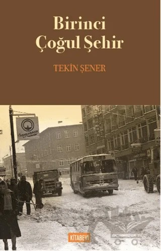 Birinci Çoğul Şehir – Tekin Şener – Kitabevi Yayınları kitap kapağı