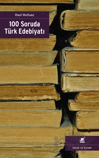 100 Soruda Türk Edebiyatı – Rauf Mutluay – Ayrıntı Yayınları kitap kapağı