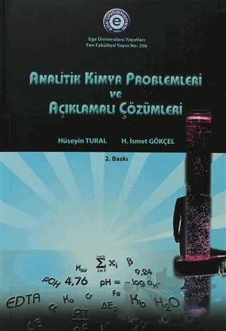 Analitik Kimya Problemleri ve Açıklamalı Çözümleri – H. İsmet Gökçel, Hüseyin Tural – Ege Üniversitesi Yayınları kitap kapağı