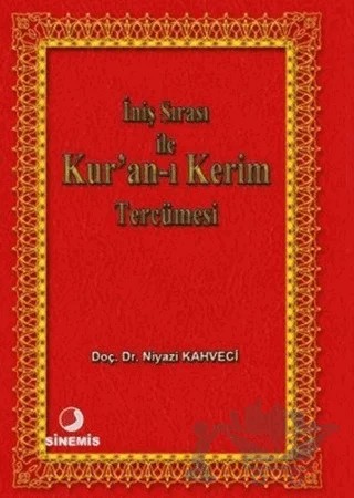 İniş Sırası ile Kur’an-ı Kerim Tercümesi – Niyazi Kahveci – Sinemis Yayınları kitap kapağı