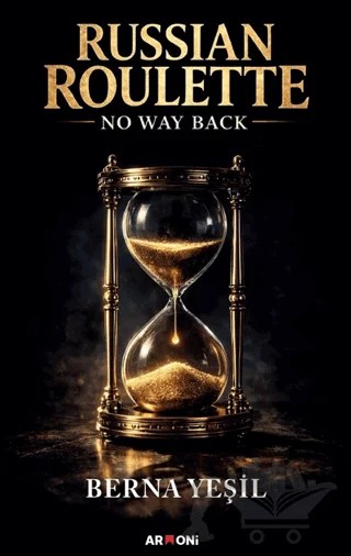Russian Roulette - No Vay Back – Berna Yeşil – Armoni Yayıncılık kitap kapağı