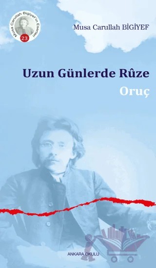 Uzun Günlerde Ruze – Musa Carullah Bıgıyef – Ankara Okulu Yayınları kitap kapağı