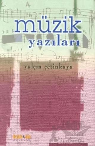 Müzik Yazıları – Yalçın Çetinkaya – Kaknüs Yayınları kitap kapağı