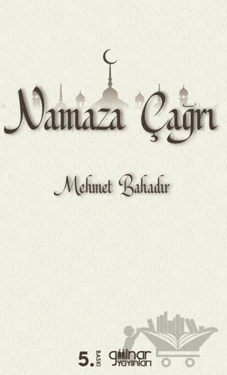 Namaza Çağrı – Mehmet Bahadır – Gülnar Yayınları kitap kapağı