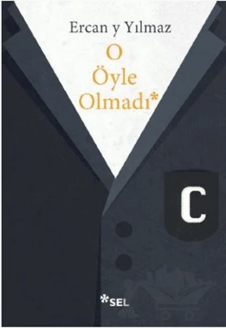 O Öyle Olmadı – Ercan Y Yılmaz – Sel Yayıncılık kitap kapağı