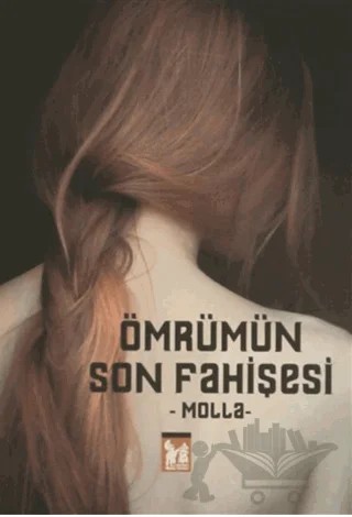 Ömrümün Son Fahişesi – İsmail Doğan – Altın Post Yayıncılık kitap kapağı