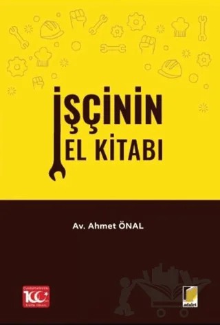 İşçinin El Kitabı – Ahmet Önal – Adalet Yayınevi kitap kapağı