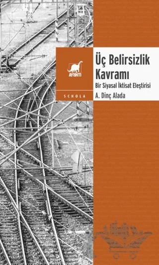 Üç Belirsizlik Kavramı – A. Dinç Alada – Ayrıntı Yayınları kitap kapağı