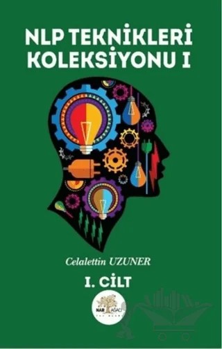 NLP Teknikleri Koleksiyonu 1 – Celalettin Uzuner – Nar Ağacı Yayınları kitap kapağı