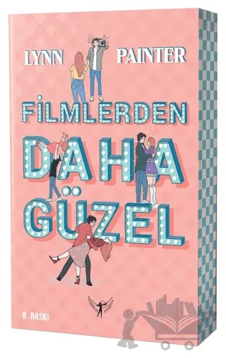 Filmlerden Daha Güzel – Lynn Painter – Artemis Yayınları kitap kapağı