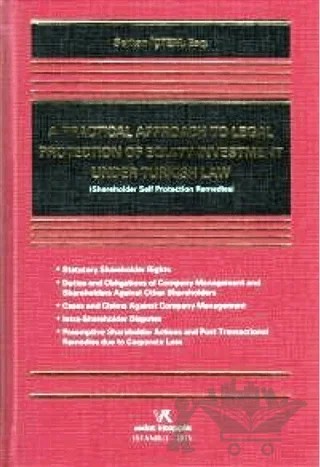 Shareholder Self Protection Remedies A Practıcal Approach To Legal Protectıon Of Equıty Investment Under Turkısh Law – Serkan İçtem – Vedat Kitapçılık kitap kapağı