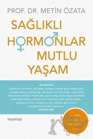 Sağlıklı Hormonlar Mutlu Yaşam – Metin Özata – Hayykitap kitap kapağı