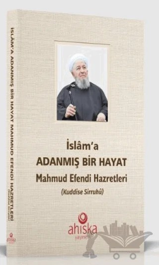 İslam'a Adanmış Bir Hayat – Kolektif – Ahıska Yayınevi kitap kapağı