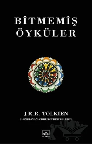 Bitmemiş Öyküler – J. R. R. Tolkien – İthaki Yayınları kitap kapağı