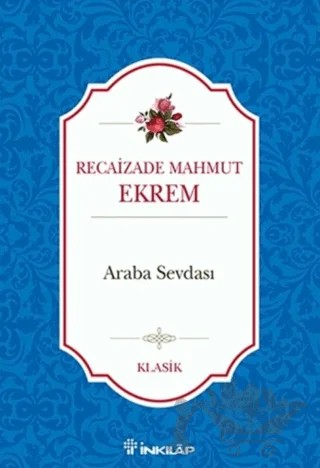 Araba Sevdası – Recaizade Mahmut Ekrem – İnkılap Kitabevi kitap kapağı