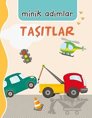 Taşıtlar - Minik Adımlar – Ömer Canbir – Net Çocuk Yayınları kitap kapağı