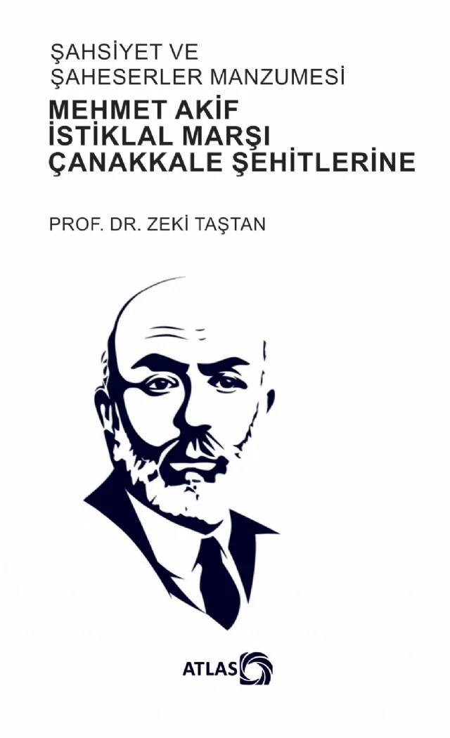 ŞAHSİYET VE ŞAHESERLER MANZUMESİ - Mehmet Akif, İstiklal Marşı,  Çanakkale Şehitlerine – Zeki Taştan – Atlas Kitap kitap kapağı