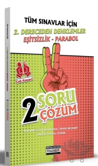 Tüm Sınavlar İçin 2. Dereceden Denklemler - Eşitsizlik - Parabol 2 Soru 2 Çözüm Fasikülü Pragmatik Serisi – Bahadır Özer – Benim Hocam Yayınları kitap kapağı