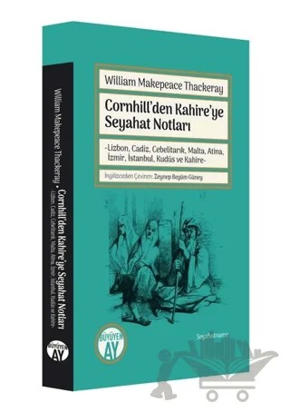 Cornhill'den Kahire'ye Seyahat Notları – William Makepeace Thackeray – Büyüyen Ay Yayınları kitap kapağı