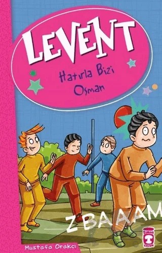 Levent - Hatırla Bizi Osman – Mustafa Orakçı – Timaş Çocuk kitap kapağı