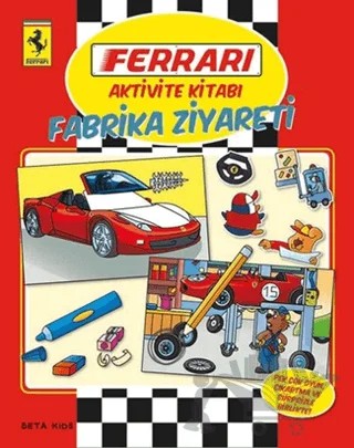Ferrari Aktivite Kitabı: Fabrika Ziyareti – Kolektif – Beta Kids kitap kapağı