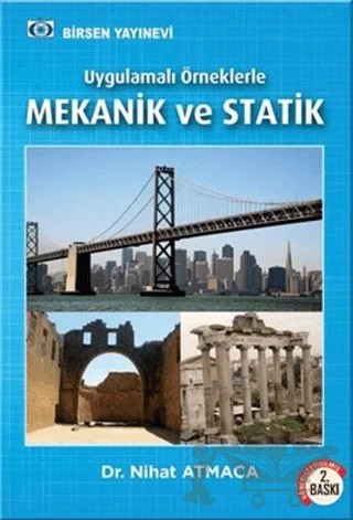 Uygulamalı Örneklerle Mekanik ve Statik – Nihat Atmaca – Birsen Yayınevi kitap kapağı