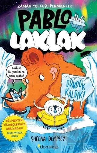 Pablo ile Laklak 2 - Donduk Kaldık! – Sheena Dempsey – Domingo Yayınevi kitap kapağı