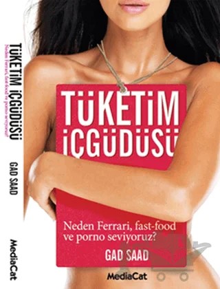 Tüketim İçgüdüsü – Gad Saad – MediaCat Kitapları kitap kapağı