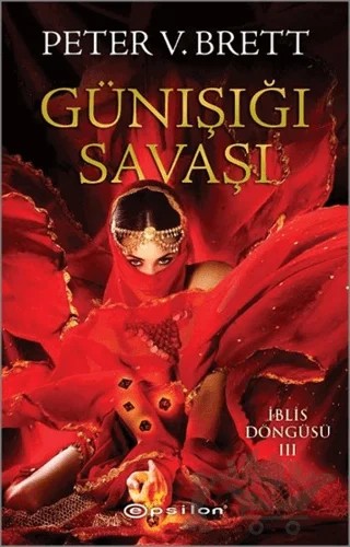 Günışığı Savaşı - İblis Döngüsü 3 – Peter V. Brett – Epsilon Yayınevi kitap kapağı