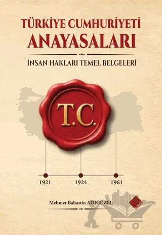 Türkiye Cumhuriyeti Anayasaları – Mehmet Bahattin Adıgüzel – Yeniyüz Yayınları kitap kapağı