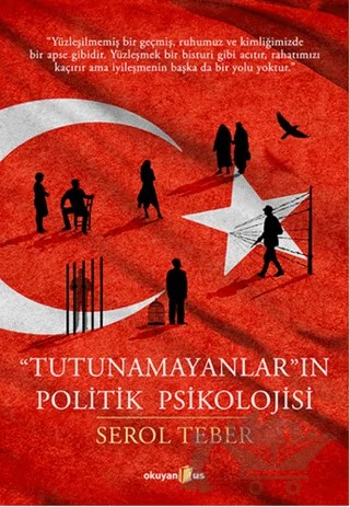 "Tutunamayanlar"ın Politik Psikolojisi – Serol Teber – Okuyan Us Yayınları kitap kapağı