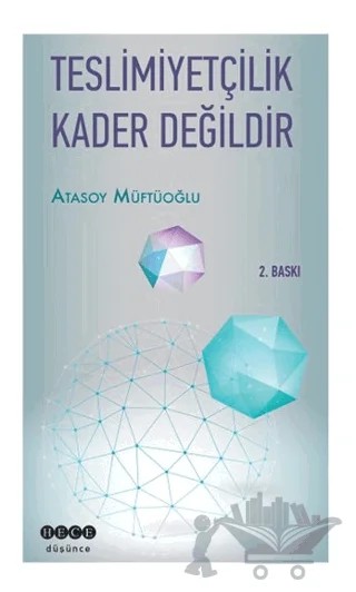 Teslimiyetçilik Kader Değildir – Atasoy Müftüoğlu – Hece Yayınları kitap kapağı
