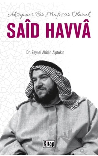 Aksiyoner Bir Müfessir Said Havva – Zeynel Abidin Alptekin – Kitap Dünyası Yayınları kitap kapağı
