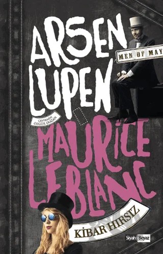 Arsen Lüpen - Kibar Hırsız – Maurice Leblanc – Siyah Beyaz Yayınları kitap kapağı