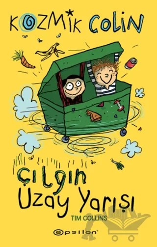 Kozmik Colin - Çılgın Uzay Yarışı – Tim Collins – Epsilon Yayınevi kitap kapağı