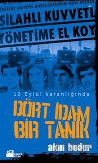 Dört İdam Bir Tanık – Akın Bodur – Doğan Kitap kitap kapağı