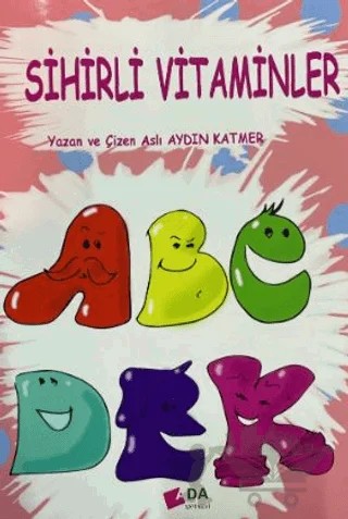 Sihirli Vitaminler – Aslı Aydın Katmer – Ada Yayınları kitap kapağı