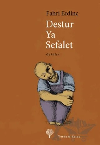 Destur Ya Sefalet – Fahri Erdinç – Yordam Kitap kitap kapağı