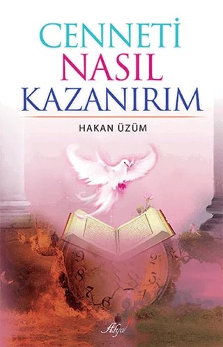 Cenneti Nasıl Kazanırım – Hakan Üzüm – Alya Yayınları kitap kapağı