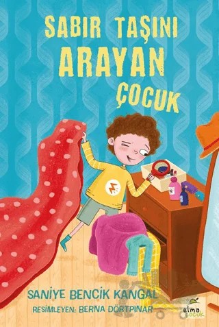 Sabır Taşını Arayan Çocuk – Saniye Bencik Kangal – Elma Çocuk kitap kapağı